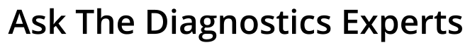 Ask The Diagnostics Experts
